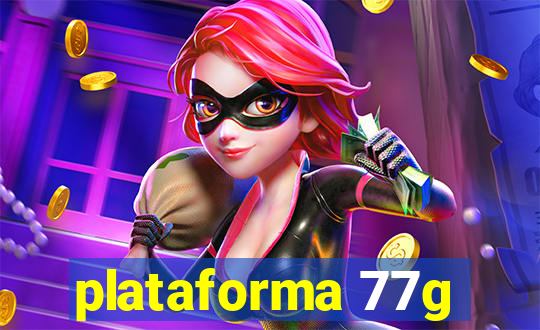 plataforma 77g